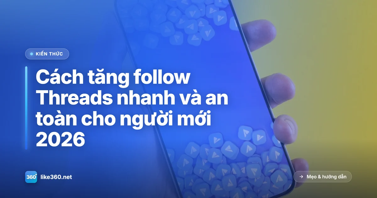 Cách tăng follow Threads cho người mới